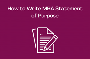 How to Write MBA Statement of Purpose