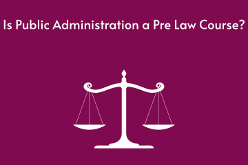 Is Public Administration a Pre Law Course