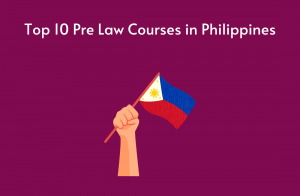Top 10 Pre Law Courses in Philippines