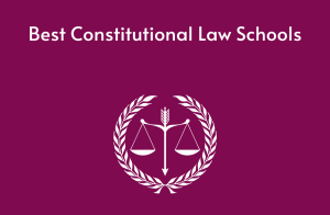 Best Constitutional Law Schools