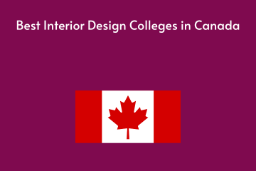 Best Interior Design Colleges in Canada