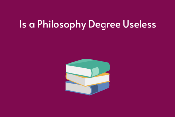 Is a Philosophy Degree Useless